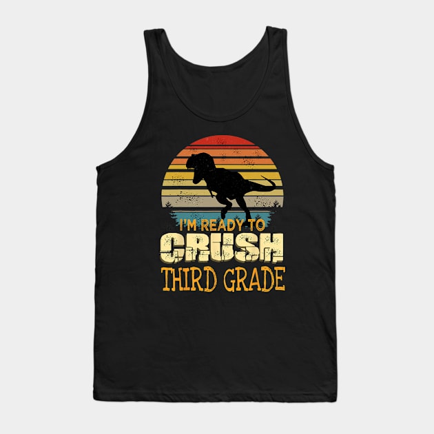 Ready To Crush Third 3rd Grade Dinosaur Back To School Tank Top by torifd1rosie